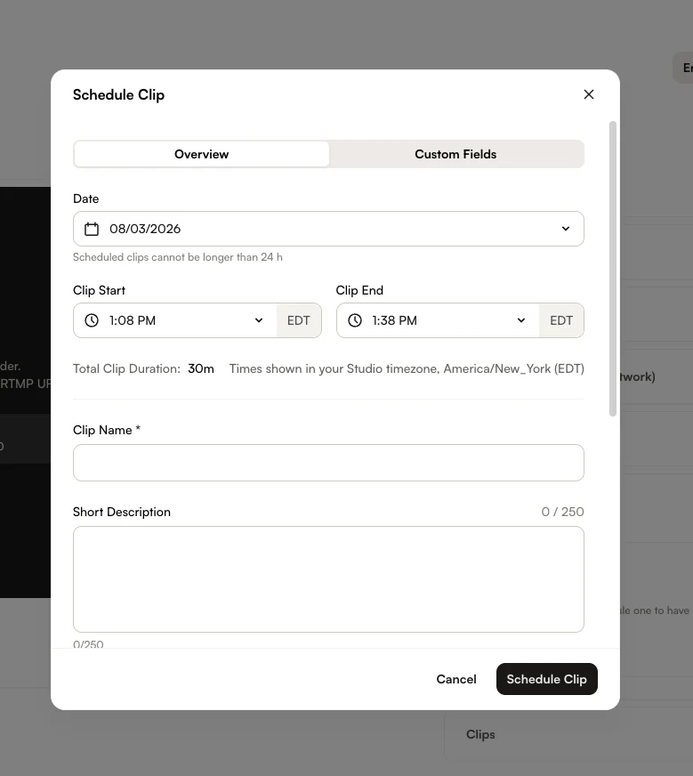 The Schedule Clip dialog on the Overview tab, showing the Date field with its 24-hour support text, Clip Start and Clip End times with timezone labels, and the calculated Total Clip Duration