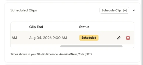 A scheduled clip row with the Scheduled status, showing the edit and delete icons at the end of the row